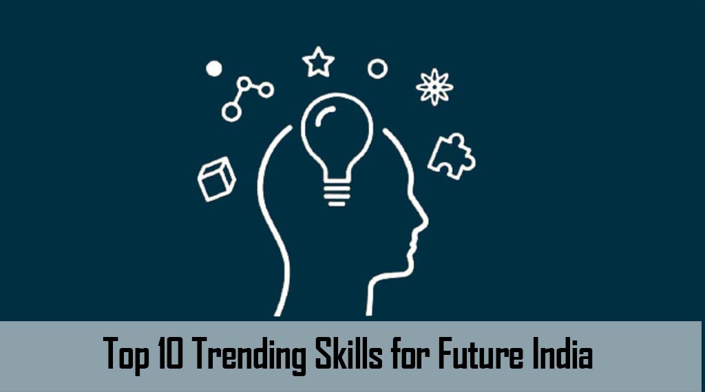 Top 10 Trending Skills for Future India 2023-24